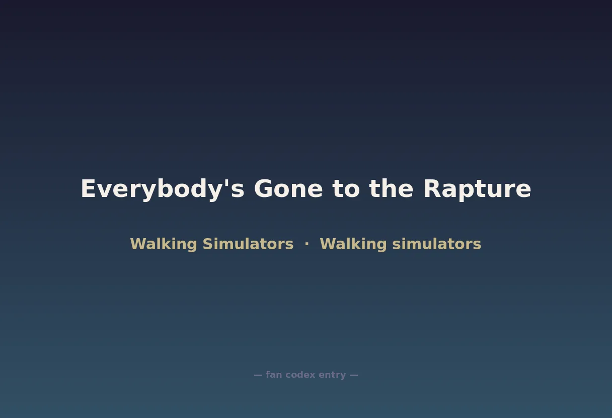Everybody's Gone to the Rapture